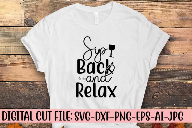 Sip Back and Relax SVG Cut File SVG Syaman 
