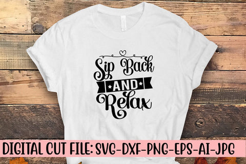 Sip Back and Relax SVG Cut File SVG Syaman 