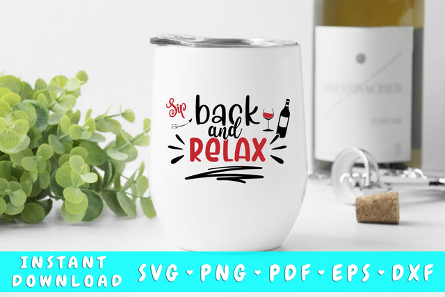Sip Back And Relax SVG SVG HappyDesignStudio 