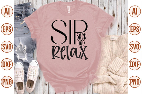 Sip Back And Relax svg SVG nirmal108roy 