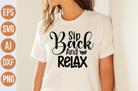 Sip Back And Relax svg SVG nirmal108roy 