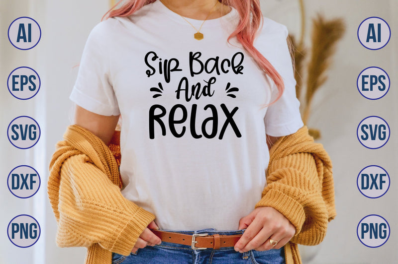 Sip Back And Relax svg - So Fontsy