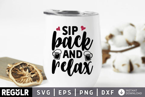 Sip back and relax SVG SVG Regulrcrative 