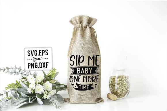 Sip Me Baby One More Time SVG SVG Creativeart88 