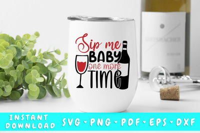 Sip Me Baby One More Time SVG SVG HappyDesignStudio 