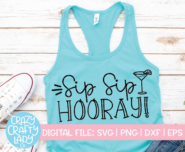 Sip Sip Hooray! | Bachelorette SVG Cut File SVG Crazy Crafty Lady Co. 