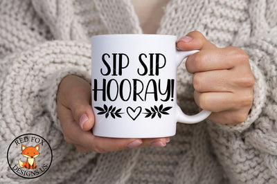 Sip Sip Hooray svg, wine svg file, coffee svg file, diy mug, diy shirt, funny svg, cute svg, beer svg, diy sign svg SVG RedFoxDesignsUS 