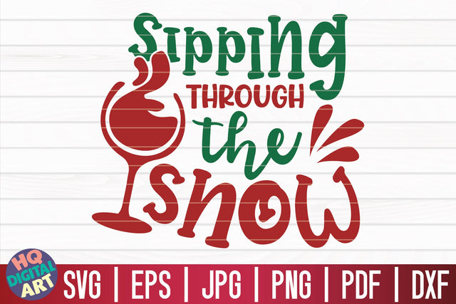 Sipping through the snow SVG | Christmas Wine SVG SVG HQDigitalArt 