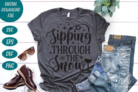 Sipping through the Snow svg,Sipping Through svg, Merry Christmas Svg, Funny Christmas Svg, Christmas Wine Svg, Wine Quote Svg SVG Isabella Machell 