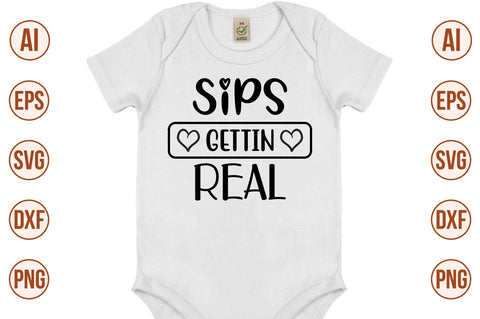 Sips Gettin Real svg SVG nirmal108roy 