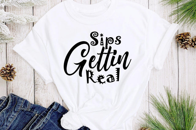 Sips Gettin Real svg SVG orpitasn 