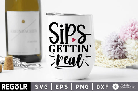 Sips gettin real SVG SVG Regulrcrative 