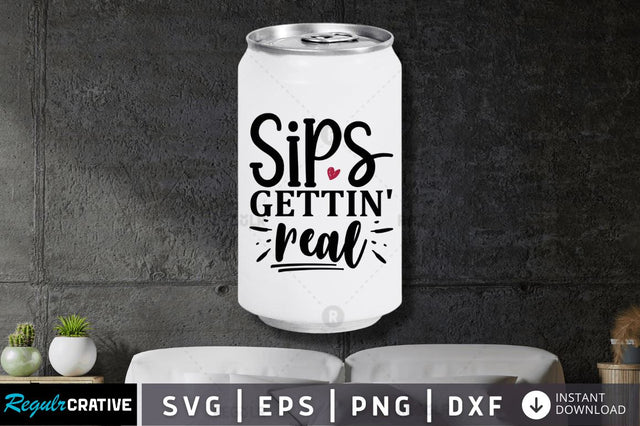 Sips gettin real SVG SVG Regulrcrative 
