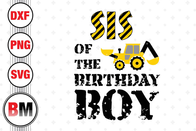 Sis Of Birthday Construction SVG, PNG, DXF Files SVG BMDesign 