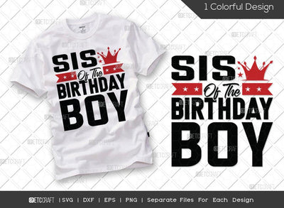 Sis Of The Birthday Boy SVG Cut File | Happy Birthday Svg | Sis Svg | Birthday Squad Svg | Family Birthday Svg | Birthday Svg | Funny Birthday Quote SVG ETC Craft 