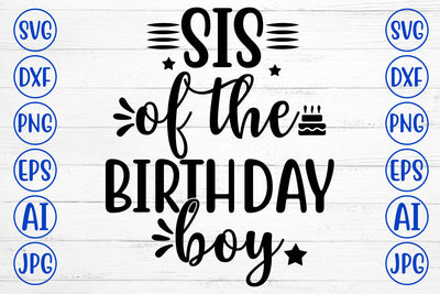 SIS OF THE BIRTHDAY BOY SVG Cut File SVG Syaman 