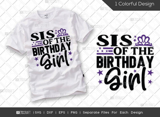 Sis Of The Birthday Girl SVG Cut File | Happy Birthday Svg | Sis Svg | Birthday Squad Svg | Family Birthday Svg | Birthday Svg | Funny Birthday Quote SVG ETC Craft 