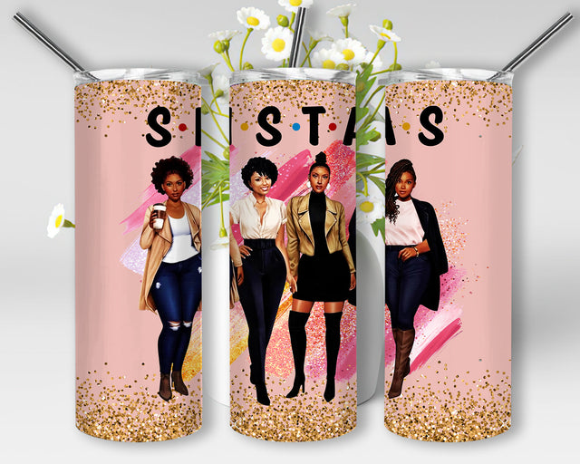 Sistas Sisters Afro Women Together Tumbler Sublimation Png, Fashion Black Girls 20oz Skinny Tumbler, Sistas Glitter Designs Template PNG, Black Woman African American Png, Digital Download Sublimation WillowSageDesign 