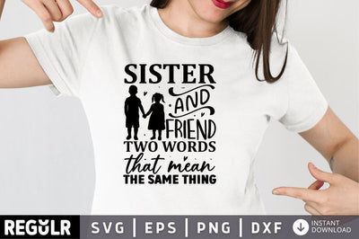 Sister and friend two words SVG SVG Regulrcrative 
