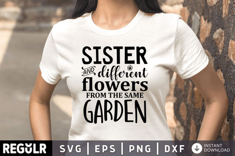 Sister are different flowers SVG SVG Regulrcrative 