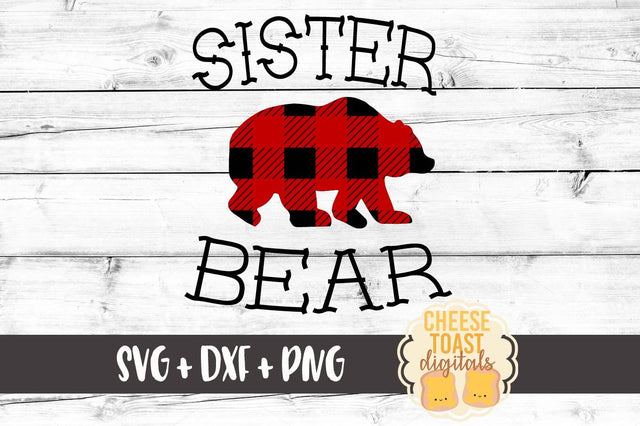 Sister Bear - Buffalo Plaid SVG Cheese Toast Digitals 