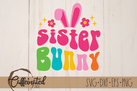 Sister Bunny SVG SVG Caffeinated SVGs 