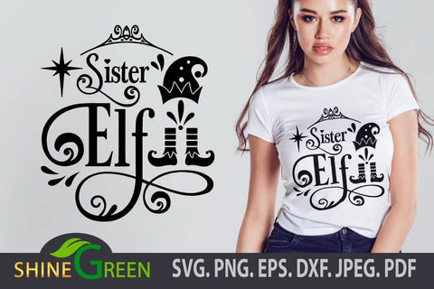 Sister Elf SVG Cut File - Christmas SVG Shine Green Art 