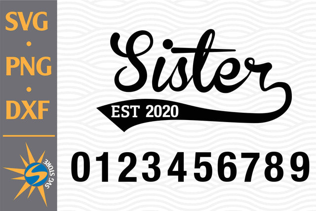 Sister Est SVG, PNG, DXF Digital Files Include SVG SVGStoreShop 