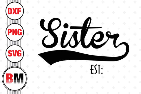 Sister Est SVG, PNG, DXF Files SVG BMDesign 