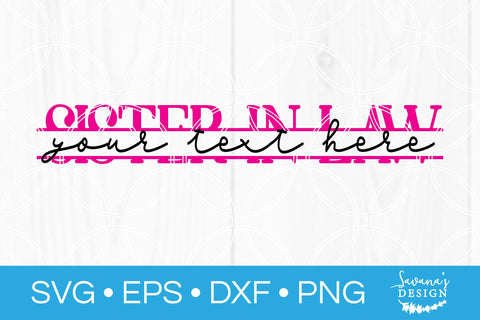 Sister In Law Split Monogram SVG SVG SavanasDesign 