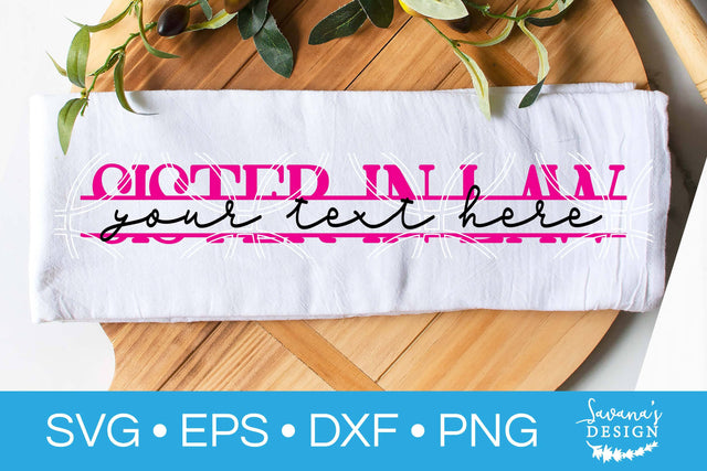 Sister In Law Split Monogram SVG SVG SavanasDesign 