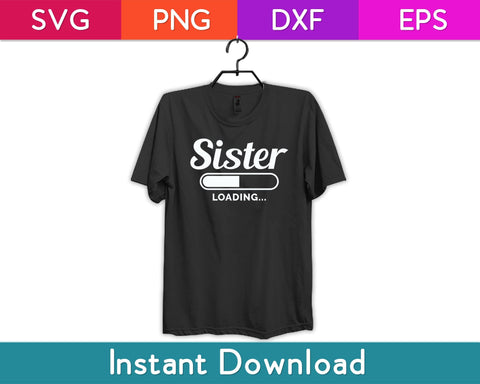 Sister Loading Sibling Day Svg Design SVG artprintfile 