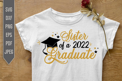 Sister Of A 2022 Graduate Svg. Graduate Svg. Graduation Svg. Class Of 2022 Svg. High School, College Grad Sister Shirt. Cricut, Silhouette SVG Mint And Beer Creations 