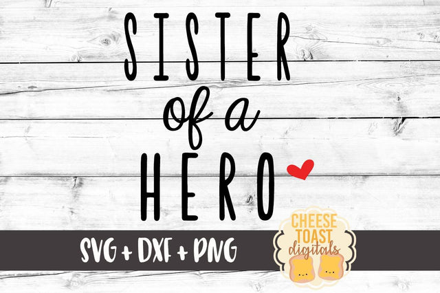 Sister Of A Hero SVG Cheese Toast Digitals 