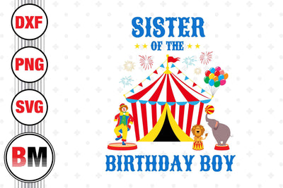 Sister of the Birthday Boy Circus SVG, PNG, DXF Files SVG BMDesign 