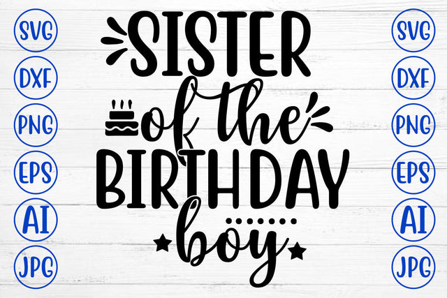 SISTER OF THE BIRTHDAY BOY SVG Cut File SVG Syaman 