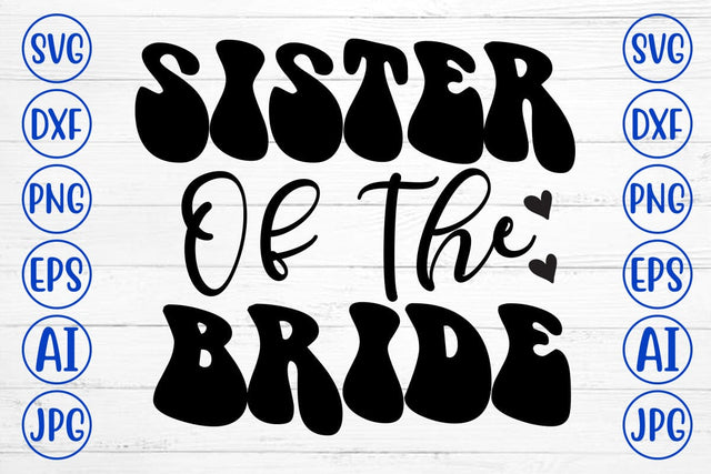 Sister of the Bride SVG Cut File SVG Syaman 
