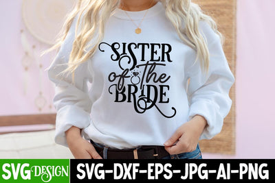 Sister of the Bride SVG Cut File,Wedding Svg Bundle, Wedding svg, Bride Svg, Wedding Saying, Wedding Sign, Groom Svg, Wedding Quote, Rustic Wedding, Bride Groom Svg, Svg,Png SVG BlackCatsMedia 