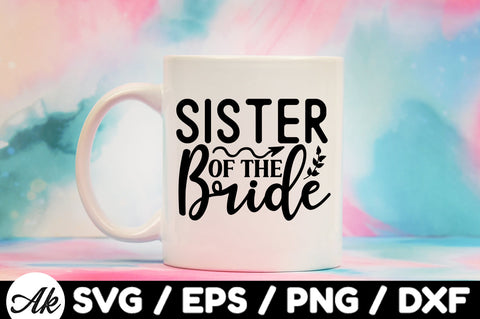 Sister of the bride svg SVG akazaddesign 
