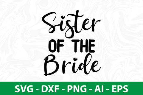 Sister of the Bride svg SVG nirmal108roy 