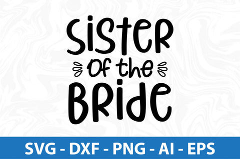 Sister of the Bride svg SVG orpitasn 