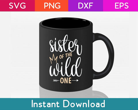 Sister Of The Wild One Birthday Sibling Day Svg Design SVG artprintfile 