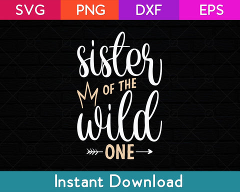 Sister Of The Wild One Birthday Sibling Day Svg Design SVG artprintfile 