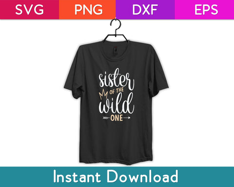 Sister Of The Wild One Birthday Sibling Day Svg Design SVG artprintfile 