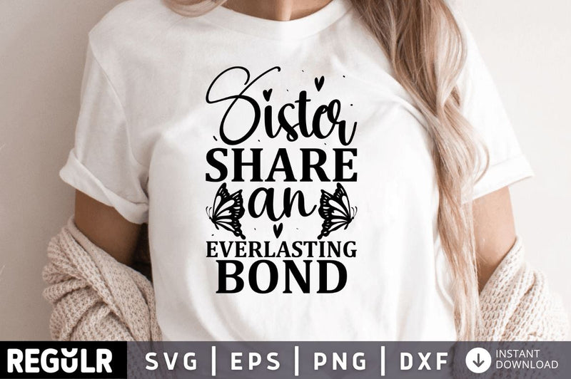 Sister share an everlasting bond SVG SVG Regulrcrative 