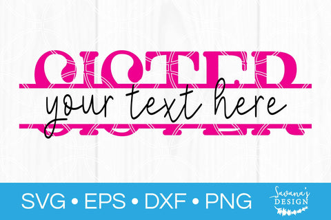 Sister Split Monogram SVG SVG SavanasDesign 