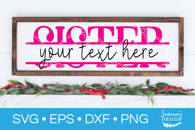 Sister Split Monogram SVG SVG SavanasDesign 