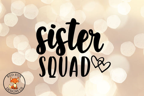 Sister Squad Svg Cut File, Funny Sister Design, Svg Png Dxf SVG RedFoxDesignsUS 