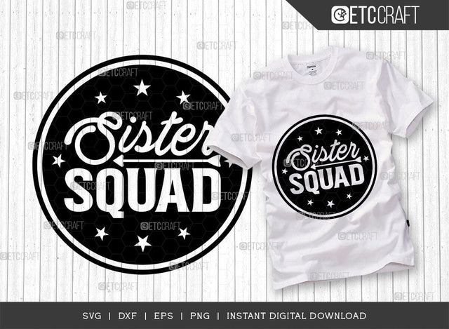 Sister Squad SVG Cut File, Sister Life Svg, Sister Svg, Sibling Svg, Natural Big Sister Svg, Sister Quote Design, TG 02885 SVG ETC Craft 