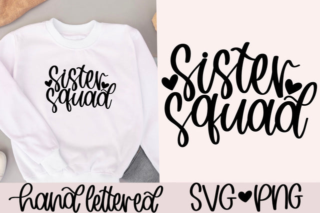 Sister squad svg, sister quote svg, best friend sister svg, sister shirt svg, gift for sister svg, hand lettered svg, sister mug svg SVG AnitaAlyiaLettering 